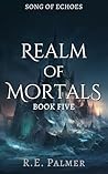 Book cover for Realm of Mortals: An Epic High Fantasy Adventure (Legacy of the Stones Book 5)