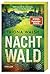 Nachtwald: Thriller | Wem kannst du vertrauen, wenn es dunkel wird?