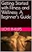 Getting Started with Fitness and Wellness by Lloyd Phillips