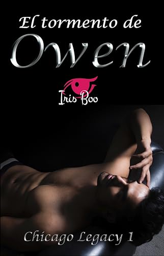 El tormento de Owen: Chicago Legacy 1 (Spanish Edition)