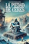 La Piedad de Ceres by Juan Carlos Martínez Don