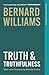 Truth and Truthfulness: An Essay in Genealogy (Princeton Classics)