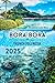 BORA BORA FRENCH POLYNESIA 2025 by Middlebrook May