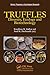 Truffles: Diversity, Ecology and Biotechnology (Progress in Mycological Research)