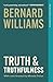 Truth and Truthfulness: An Essay in Genealogy (Princeton Classics)