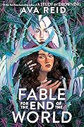 Fable for the End of the World