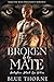 Broken by Her Mate (Bellefl...