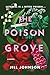 The Poison Grove (Professor Eustacia Rose Mystery #2)