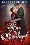 The King of Whitechapel by Barbara Russell