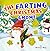 The Farting Christmas Gnome...