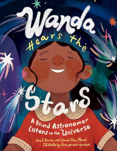 Wanda Hears the Stars: A Blind Astronomer Listens to the Universe (Kindle Edition)
