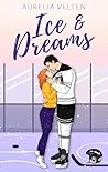 Ice & Dreams by Aurelia Velten
