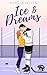 Ice & Dreams (Boston Badgers, Sports & Romance #1)