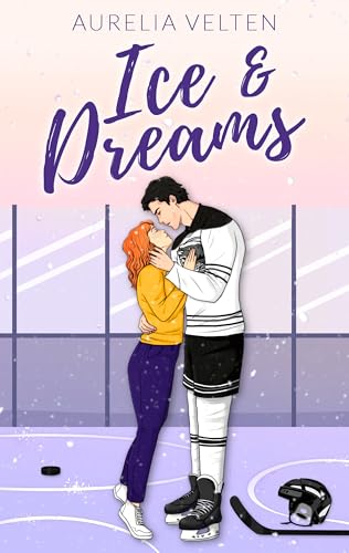 Ice & Dreams (Boston Badgers, Sports & Romance #1)