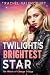 Twilight's Brightest Star by Rachel Valencourt