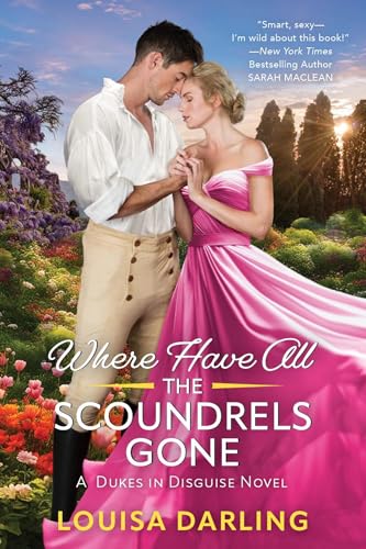 Where Have All the Scoundrels Gone (Dukes in Disguise, #2)