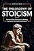 The Philosophy of Stoicism:...