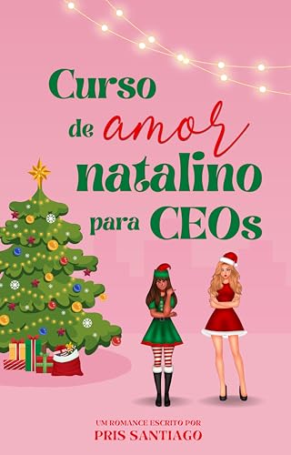 Curso de Amor Natalino para CEOs (Portuguese Edition)
