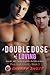 A Double Dose of Loving by Cherry Sweet