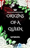 Origins of a Queen