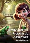 Emily and the Frog-tastic Adventure