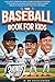 The Baseball Book for Kids: Fun Facts, Essential Skills, and Legendary Stories for Young Sluggers – Everything Your Champ Needs to Know to Hit It Out of the Park! (Baseball Stories for Kids 1)