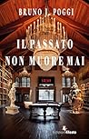 IL PASSATO NON MU...