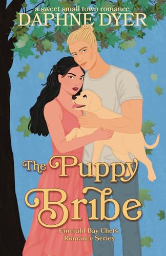 The Puppy Bribe (Emerald Bay Chefs, #2)