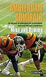 Amsterdam Admirals: de opkomst en ondergang van professioneel American football in Nederland