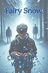 Fairy Snow: A Novel