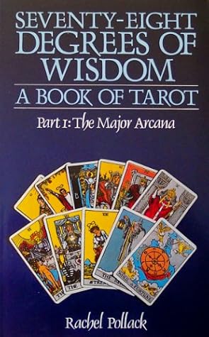 The Major Arcana (Seventy-Eight Degrees of Wisdom: A Book of Tarot, #1)