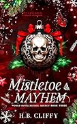 Mistletoe Mayhem