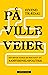 På ville veier: Hvorfor Nor...