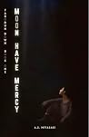Moon, Have Mercy