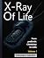 X-ray Of Life: Volume I: Fr...