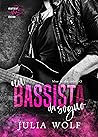 Un bassista da sogno by Julia  Wolf