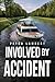 Involved by Accident by Peter Lambert