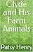 Clyde and His Farm Animals