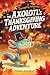 The Axolotl's Thanksgiving Adventure by Rowan ava Skye