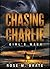 Chasing Charlie: Girl's Week
