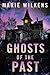 Ghosts of the Past: A Small...