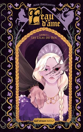 Les Lilas du roi (Peau d'Âme #1)