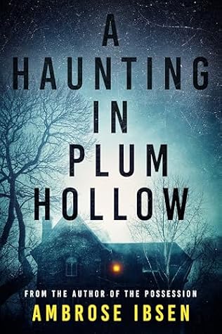 A Haunting in Plum Hollow