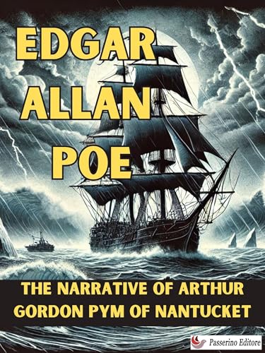 The Narrative of Arthur Gordon Pym of Nantucket