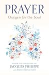 Prayer: Oxygen for the Soul