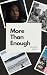 More Than Enough