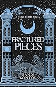 Fractured Pieces