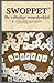 SWOPPET – De volledige woor...