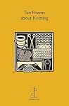 Ten Poems about K...