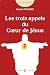 Les trois appels du Coeur de Jésus: Suivre Jésus à la suite de saint Jean